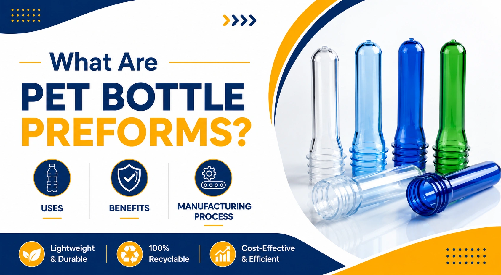 What Are PET Bottle Preforms? Uses, Benefits & Manufacturing